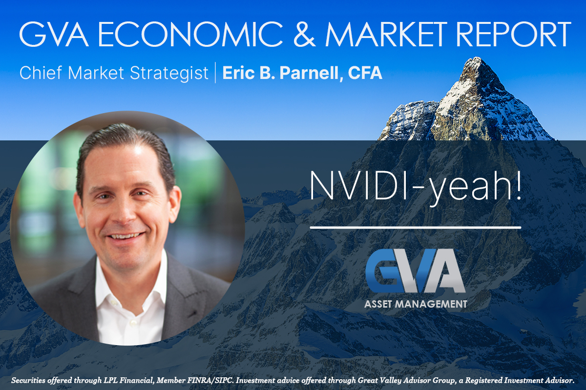 Featured image for “Economic & Market Report: NVIDI-yeah!”